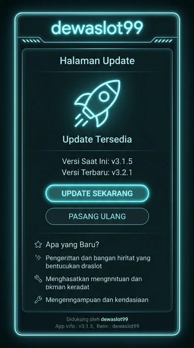 Riwayat Versi Aplikasi dewaslot99 untuk Android